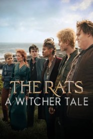The Rats: A Witcher Tale Stream The Rats: A Witcher Tale Movies for Free Online in HD with BFlix