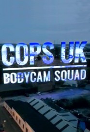 Watch Cops UK: Bodycam Squad Movies Free Online BFlix Alternatives