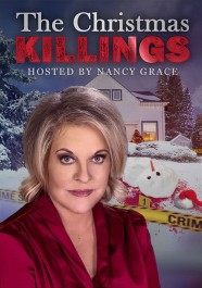 Watch The Christmas Killings Hosted by Nancy Grace movies free BFlix