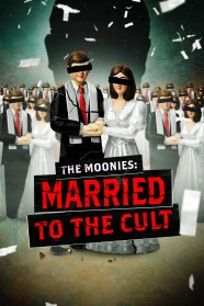 Watch Free The Moonies: Married to the Cult Full Movies Hd online BFlix