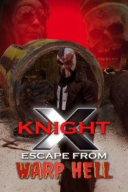 Watch X Knight Escape From Warp Hell movies free BFlix