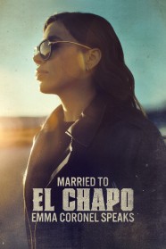 Watch Free Married to El Chapo: Emma Coronel Speaks Full Movies Hd online BFlix