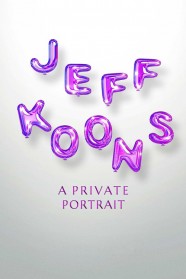 Watch Free Jeff Koons: A Private Portrait Full Movies Hd online BFlix