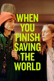 Stream When You Finish Saving The World Movies for Free in HD – Watch Online with BFlix