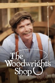 Watch The Woodwright's Shop Movies Free Online BFlix Alternatives