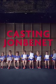 Stream Casting JonBenet Movies for Free Online in HD with BFlix