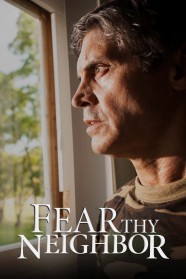 Watch Fear Thy Neighbor Free in HD at BFlix