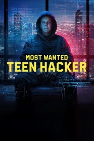 Stream Most Wanted: Teen Hacker Movies for Free in HD – Watch Online with BFlix