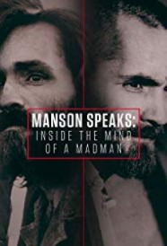 Manson Speaks: Inside the Mind of a Madman