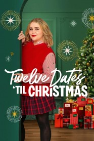 Watch free Twelve Dates 'Til Christmas movies Hd online BFlix