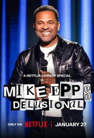 Watch Free Mike Epps: Delusional Full Movies Hd online BFlix