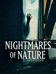 Nightmares of Nature