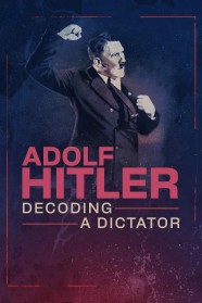 High Definition Streaming of Adolf Hitler: Decoding a Dictator on BFlix