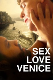Sex Love Venice Watch Free Sex Love Venice Full Movies Hd online BFlix