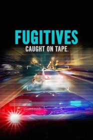 Fugitives Caught on Tape Fugitives Caught on Tape