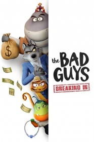 Watch The Bad Guys: Breaking In Free in HD at BFlix