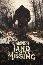 On the Trail of Bigfoot: Land of the Missing High Definition Streaming of On the Trail of Bigfoot: Land of the Missing on BFlix