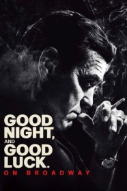 Good Night, and Good Luck Good Night, and Good Luck