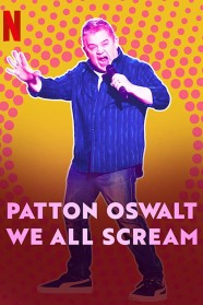 Patton Oswalt: We All Scream