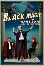 Stream Black Magic for White Boys Movies for Free Online in HD with BFlix