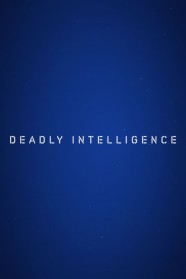 Stream Deadly Intelligence Movies for Free in HD – Watch Online with BFlix