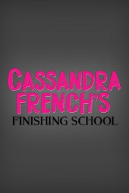 Watch Cassandra French's Finishing School Movies Free Online BFlix Alternatives