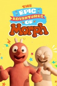 Stream The Epic Adventures of Morph Movies for Free in HD – Watch Online with BFlix