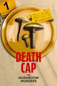 High Definition Streaming of Death Cap: The Mushroom Murders on BFlix