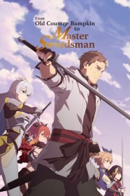 From Old Country Bumpkin to Master Swordsman Watch From Old Country Bumpkin to Master Swordsman Free in HD at BFlix