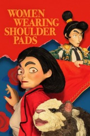 Stream Women Wearing Shoulder Pads Movies for Free Online in HD with BFlix