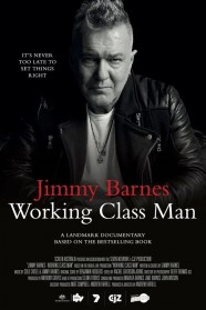 High Definition Streaming of Jimmy Barnes: Working Class Man on BFlix