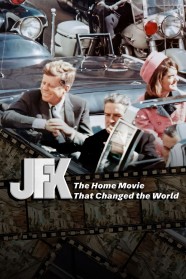Watch free JFK: The Home Movie That Changed The World movies Hd online BFlix