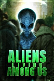 Stream Aliens Living Among Us Movies for Free Online in HD with BFlix