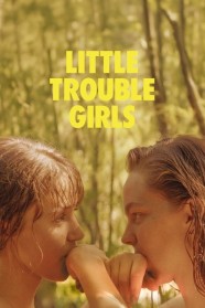 Little Trouble Girls Watch Little Trouble Girls Free in HD at BFlix