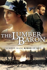 Watch Free The Lumber Baron Full Movies Hd online BFlix