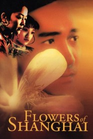 Stream Flowers of Shanghai Movies for Free Online in HD with BFlix