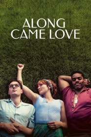 Along Came Love Along Came Love
