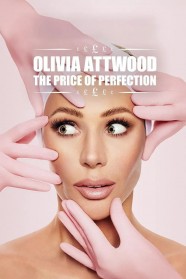 Watch Olivia Attwood: The Price of Perfection Free in HD at BFlix
