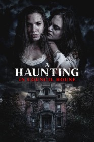 Watch Free A Haunting in Council House Full Movies Hd online BFlix