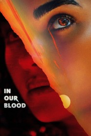 Watch Free In Our Blood Full Movies Hd online BFlix