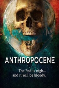 Watch Free Movies  Anthropocene Full HD Online | M4uHD