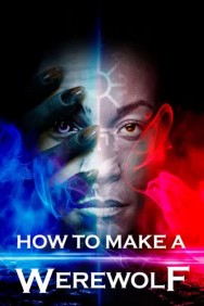 Stream How to Make a Werewolf in Full HD for Free on MoviesJoy