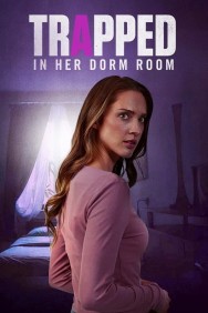 Watch Trapped in Her Dorm Room Movies For Free Online | Twinship
