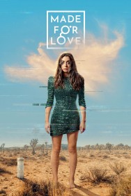 Stream Made For Love Movies in HD Free on MoviesJoy