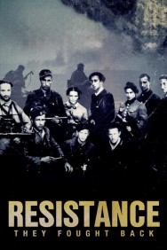 Watch free Resistance: They Fought Back movies online - MoviesJoy
