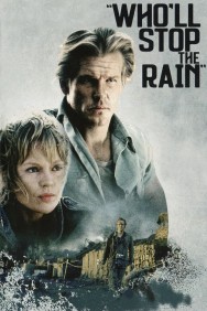 Watch Free Who'll Stop the Rain Movies HD Online FMovies Alternatives site