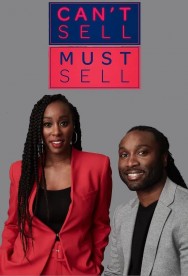 Can't Sell, Must Sell Can't Sell, Must Sell Available in HD for Free on HDToday