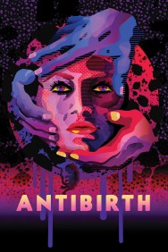 Stream Antibirth in Full HD for Free on MoviesJoy