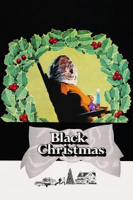 Stream Black Christmas Movies in HD Free on MoviesJoy