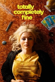 Watch Free Totally Completely Fine Movies HD Online FMovies Alternatives site